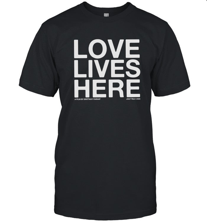 July Talk Love Lives Here T-Shirt