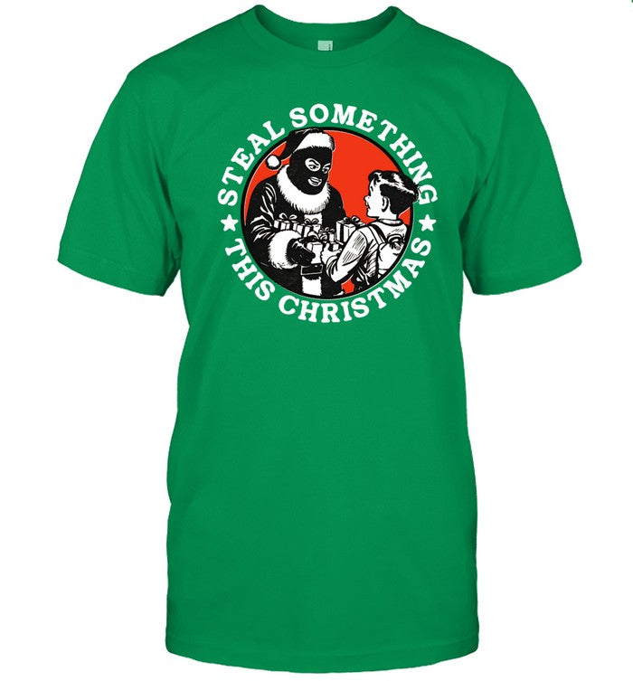Krime Steal Something This Christmas Shirt