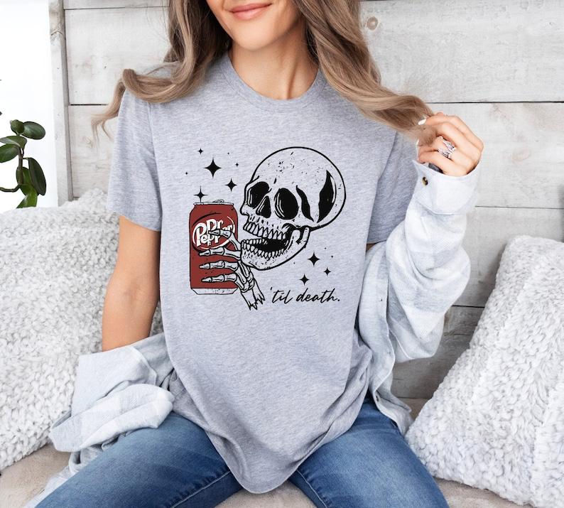 Till Death Dr. Pepper Sweatshirt, Skeleton Sweatshirt Hoodie, Halloween Sweater Hoodie, Cute Dr Pepper Shirt, Skeleton Drinking Dr. Pepper Sweatshirt, For Men For Women, Gift For Her, Printed In The USA