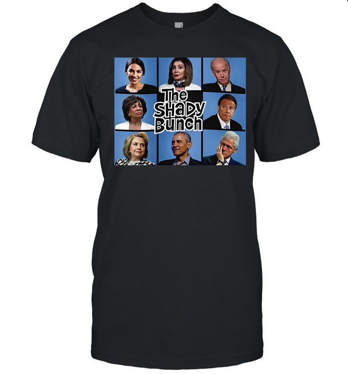 Political Humor Democratic Party The Shady Bunch Shirt