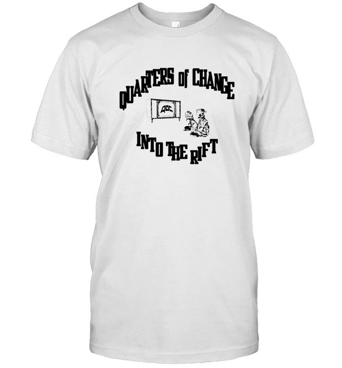 Limited Quarters Of Change Child TV Into The Rift T-Shirt