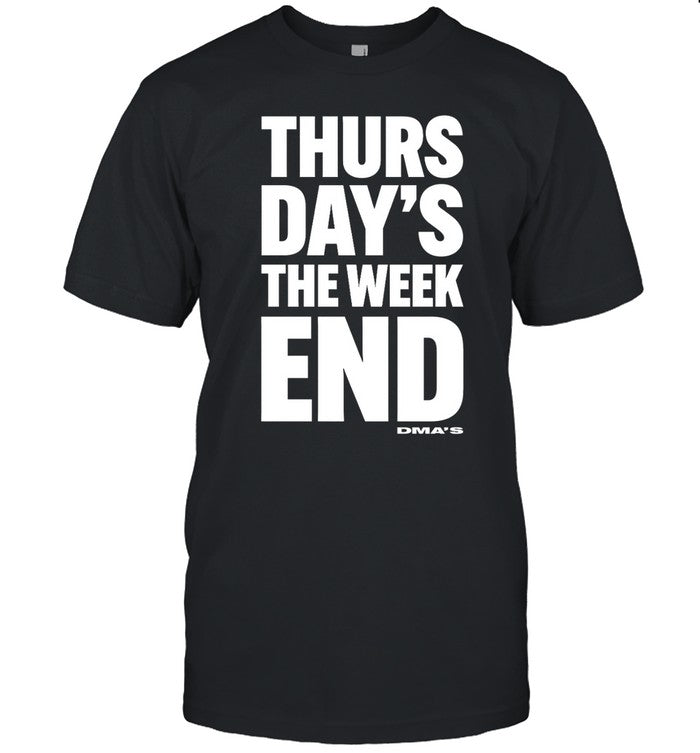 DMA'S Limited Edition Thursday's The Weekend T-Shirt