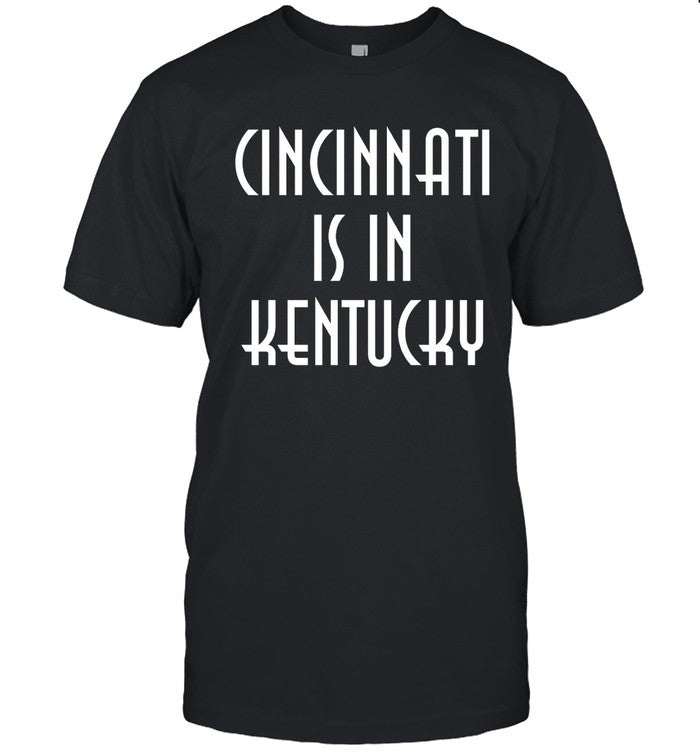 Cleveland Guardians Cincinnati Is In Kentucky T-Shirt