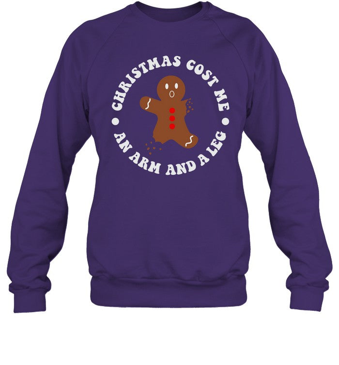 Christmas Cost Me An Arm And A Leg Sweatshirt