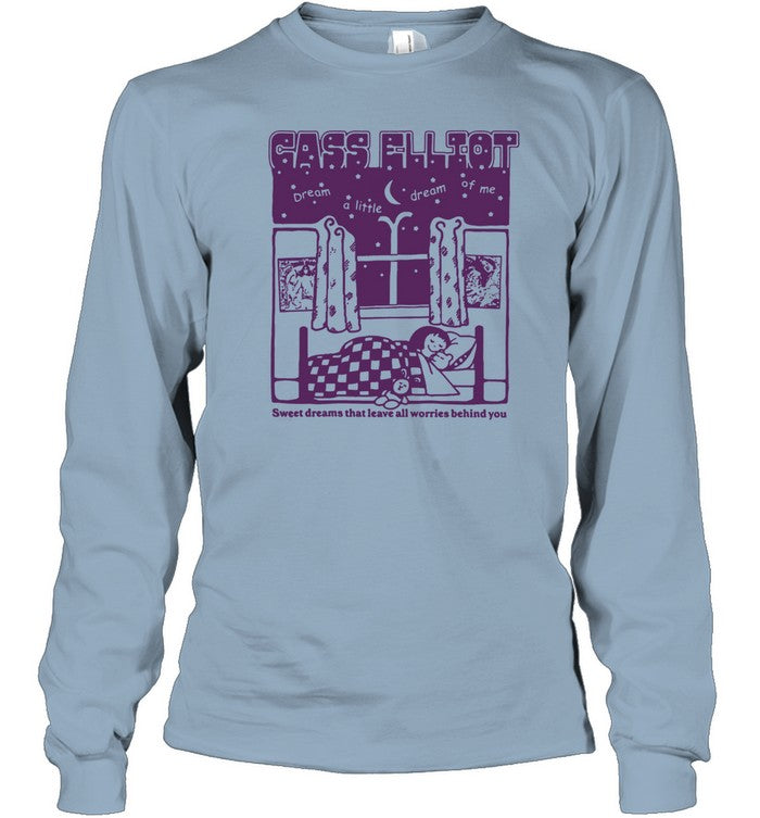 Little Dream Cass Elliot Sweet Dreams That Leave All Worries Behind You Long Sleeve Shirt