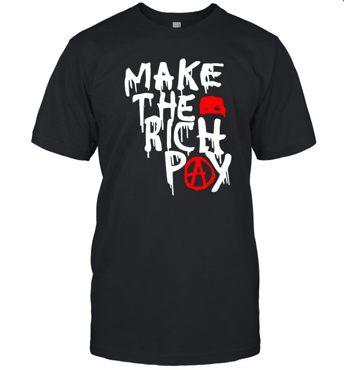 Make The Rich Pay T-Shirt_1