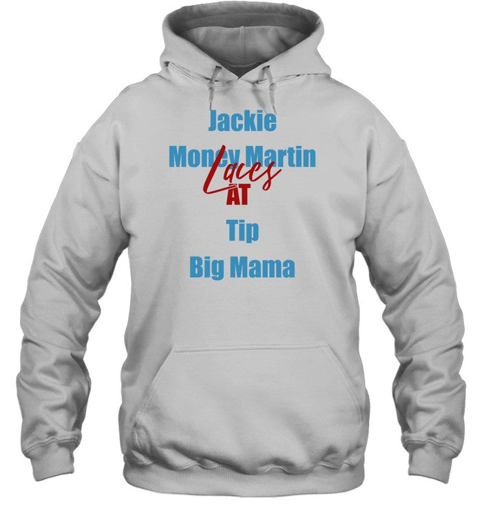 Jackie Money Martin Laces At Tip Big Mama Hoodie