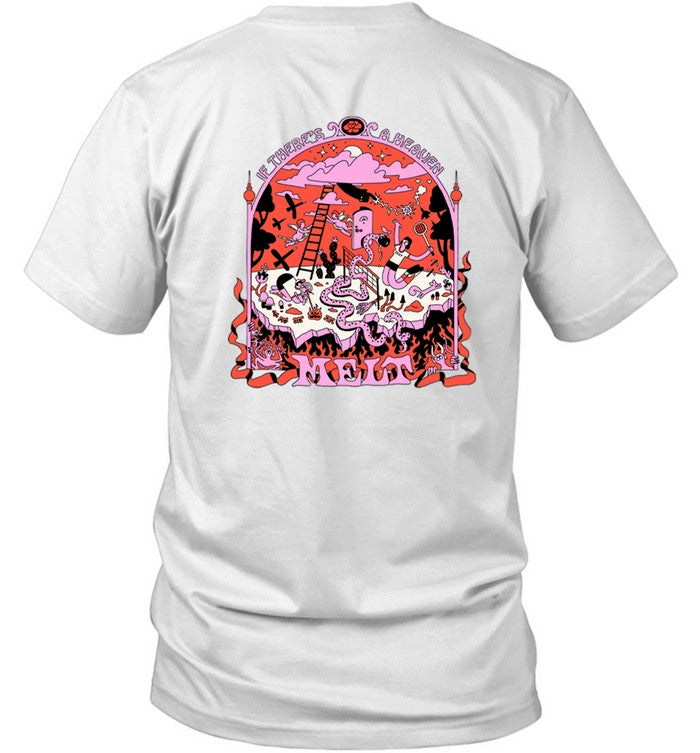 Melt If There's A Heaven T Shirt