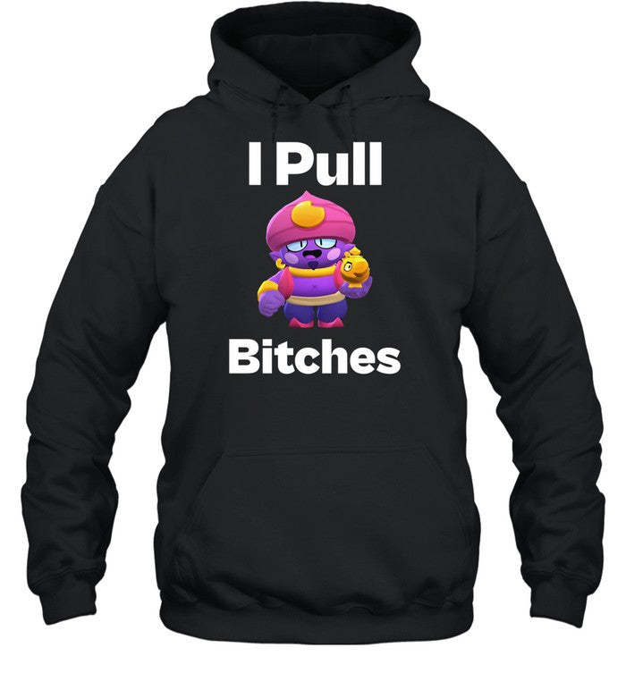 Gene Brawl I Pull Bitches Hoodie