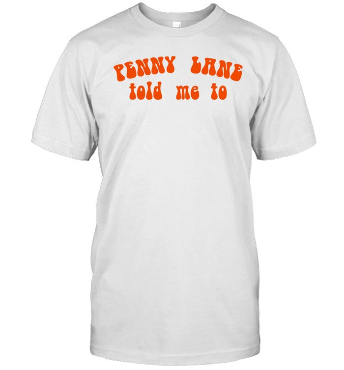 Kate Hudson Wearing Penny Lane Told Me To Shirt