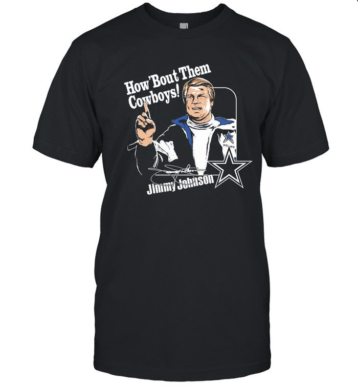 Jimmy Johnson How Bout Them Cowboys T-Shirt