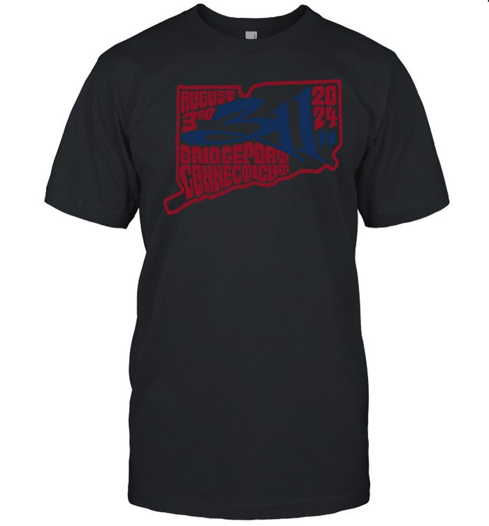 Shirt The 311 Aug 3 2024 Bridgeport, CT Event