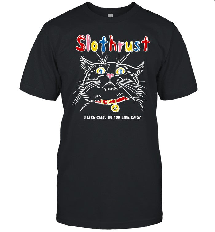Slothrust I Like Cats Do You Like Cats Tee