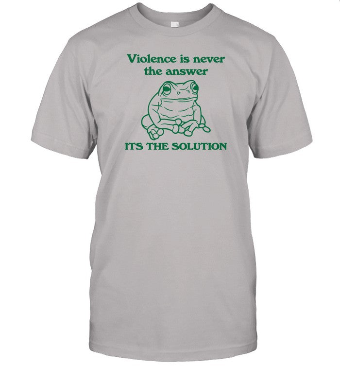 Slippywild Violence Is Never The Answer It's The Solution