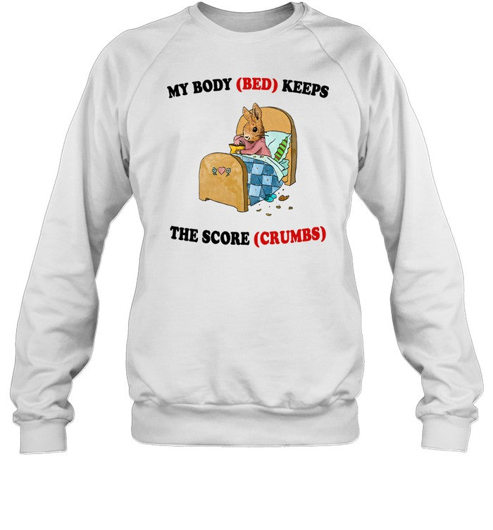 My Body Bed Keeps The Score Crumbs Crewneck Sweatshirt