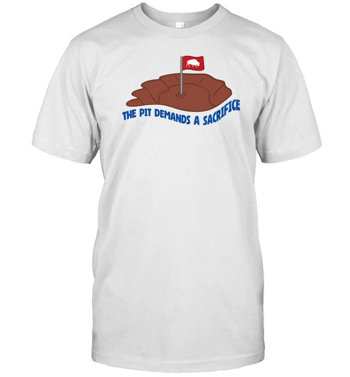 Shirt Billsmafia4me Billsmafia The Pit Demands A Sacrifice