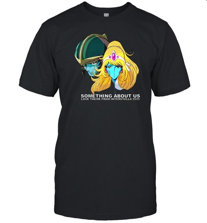 Something About Us Love Theme From Interstella 5555 T Shirt