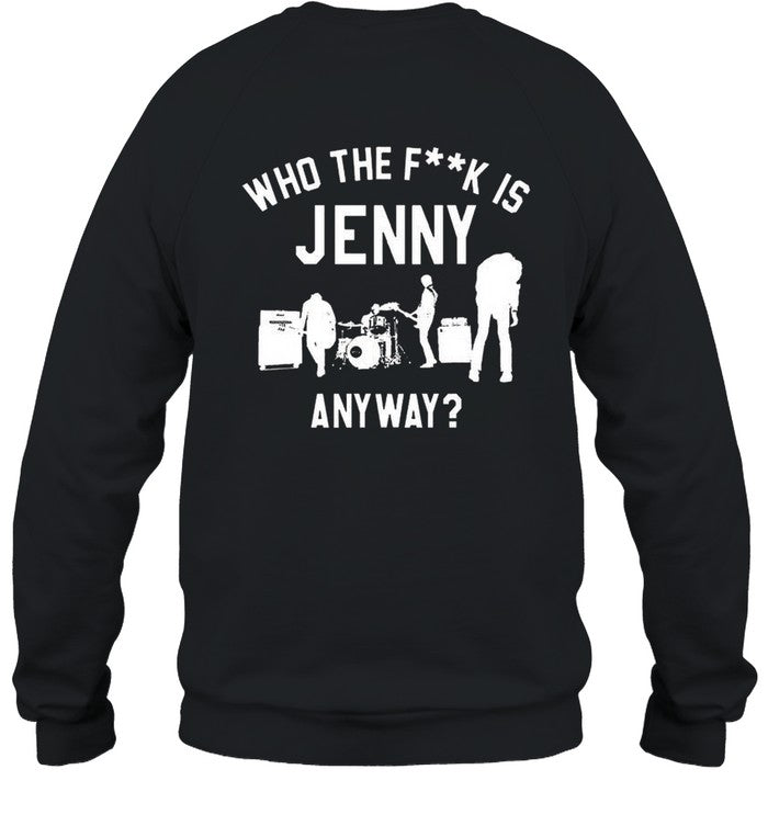 2024 Who The Fuck Is Jenny Any Way Shirt
