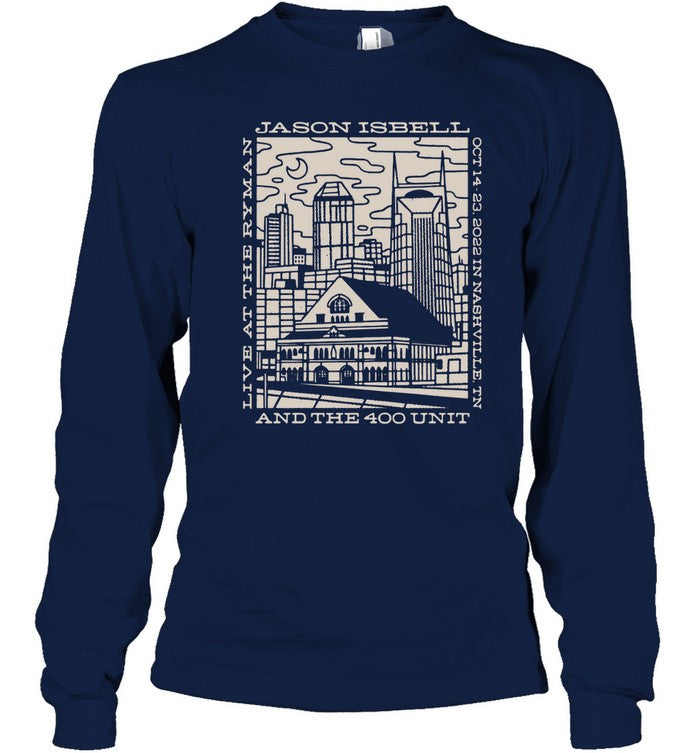 Jason Isbell And The 400 Unit Live At The Ryman October 14-23 2022 In Nashville, TN Long Sleeve Tee