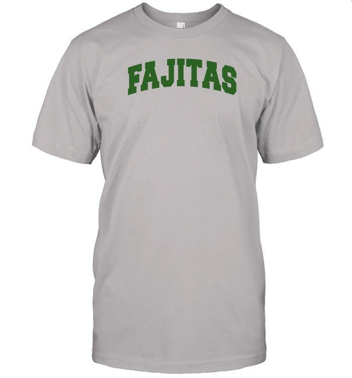 Shirt Middleclassfancy Fajitas Academy