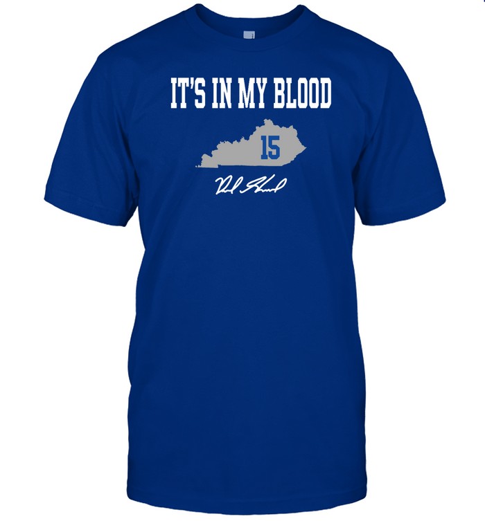 Shirt It's In My Blood