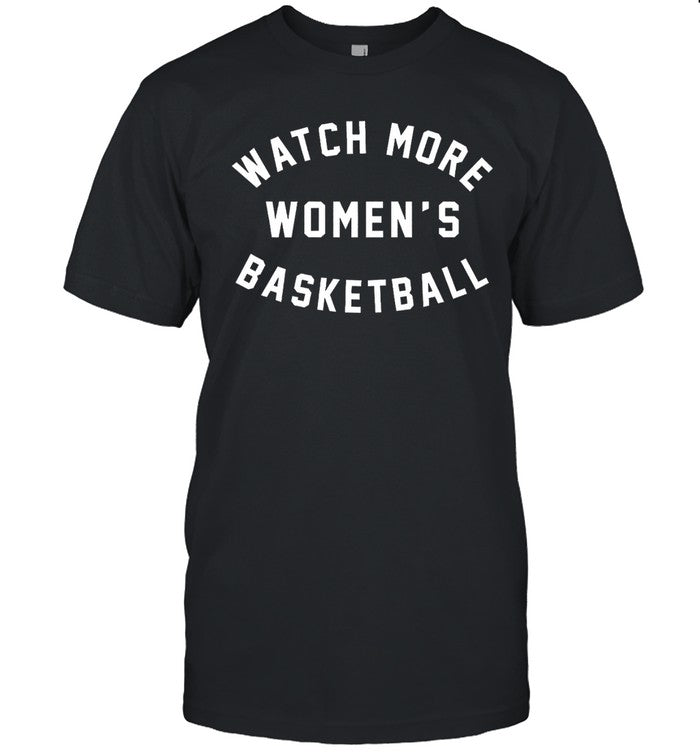 Limited Watch More Women's Basketball T-Shirt