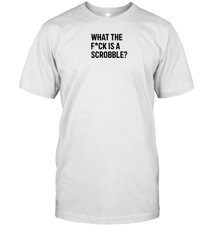 Last.Fm What The Fuck Is A Scrobble Shirt