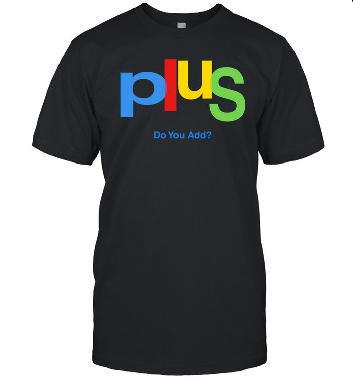 Plus Do You Add Shirt