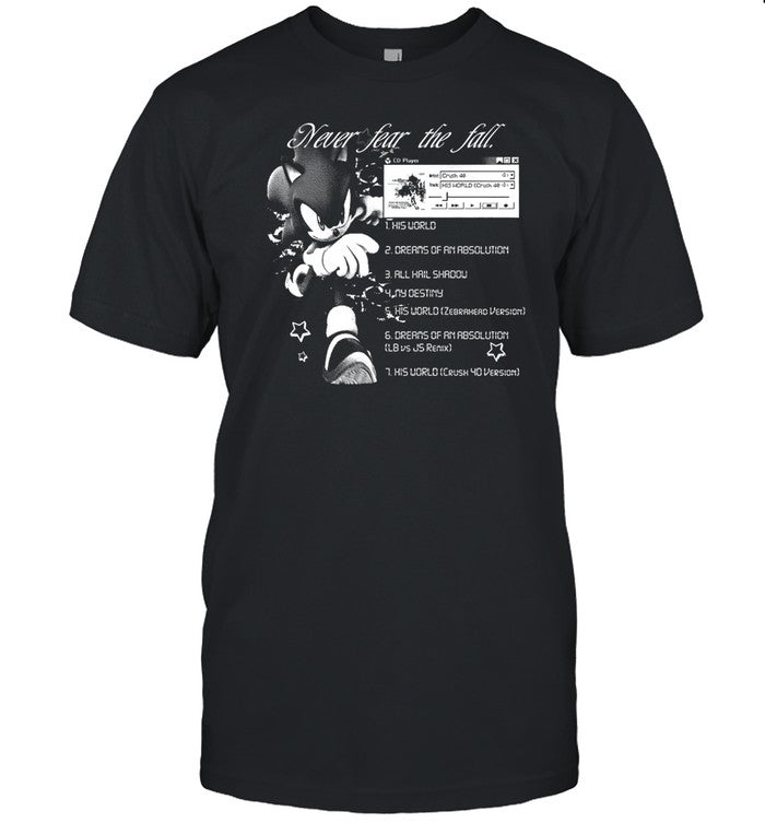 Shirt Never Fear The Fall