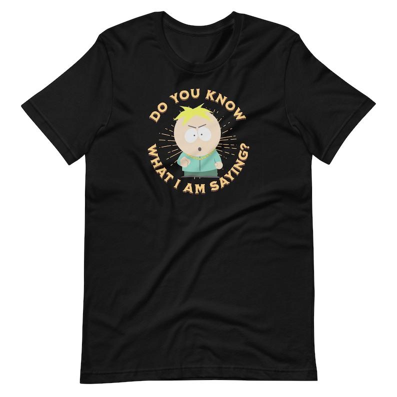 Butters Pimp Do You Know What I Am Saying T-Shirt South Park Shirt Pop Culture Tee Butters Stotch