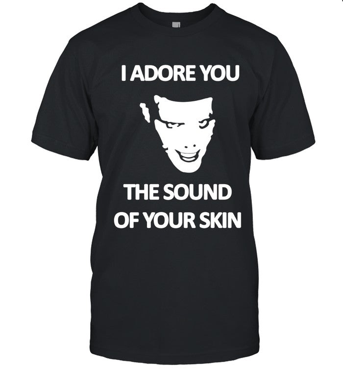 Limited Yung I Adore You The Sound Of Your Skin Shirt