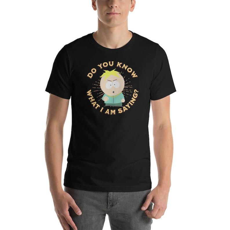 Butters Pimp Do You Know What I Am Saying T-Shirt South Park Shirt Pop Culture Tee Butters Stotch