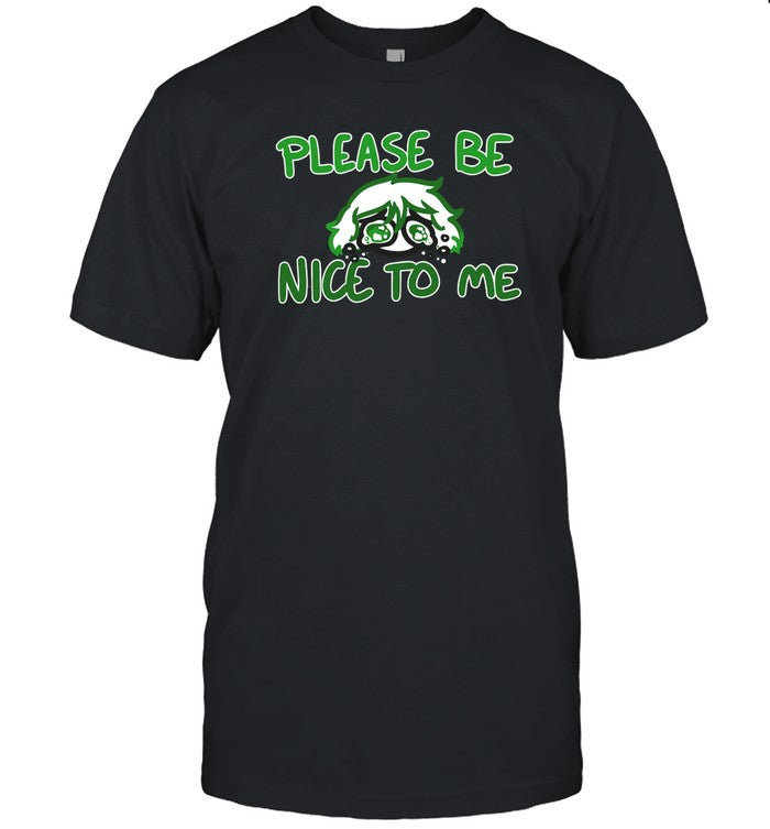 Saucer-Eyed Sadboi Please Be Nice To Me New Shirt