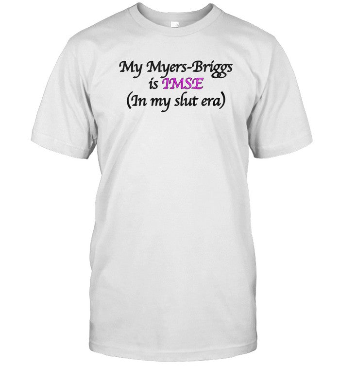 My Myers-Briggs Is IMSE Baby Goods Shirt