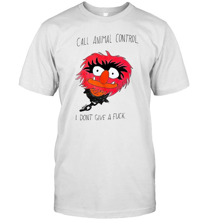 Really Good Artist The Muppets Call Animal Control I Dont Give A Fuck Shirt