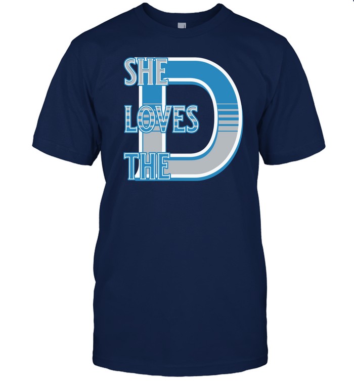 She Loves The D Detroit Shirt
