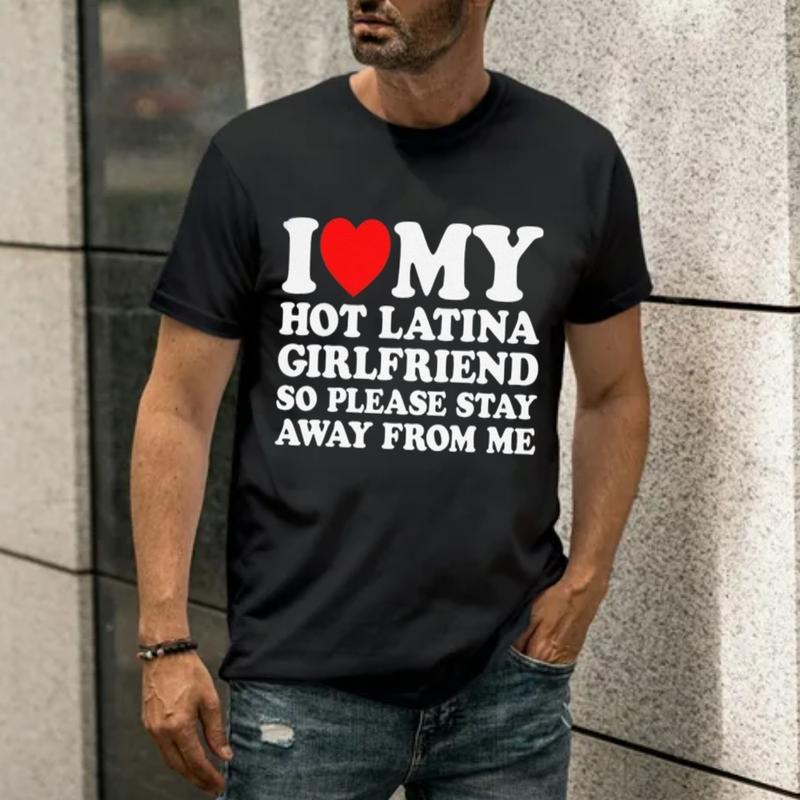 Love My Latina GF T-Shirt – I Love My Hot Latina Girlfriend, So Please Stay Away Shirt, Hispanic Couple Shirt, Unisex Short Sleeve Tee, Color Menswear