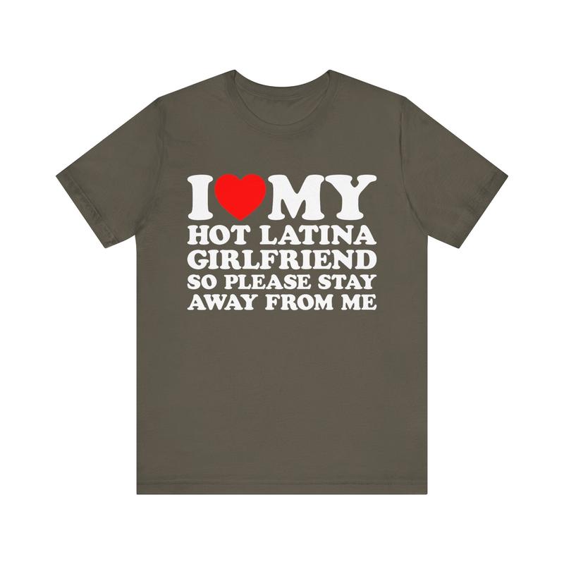 Love My Latina GF T-Shirt – I Love My Hot Latina Girlfriend, So Please Stay Away Shirt, Hispanic Couple Shirt, Unisex Short Sleeve Tee, Color Menswear