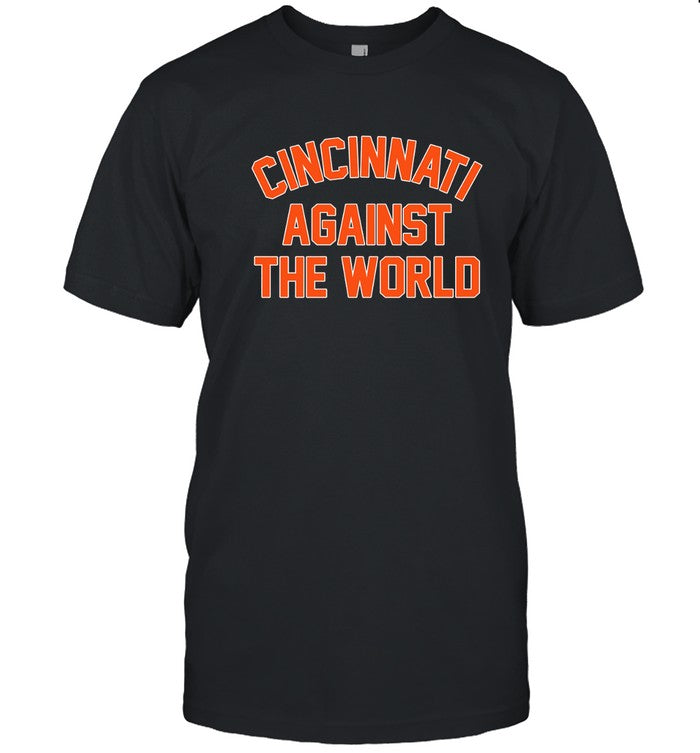Limited Cincinnati Against The World Shirt