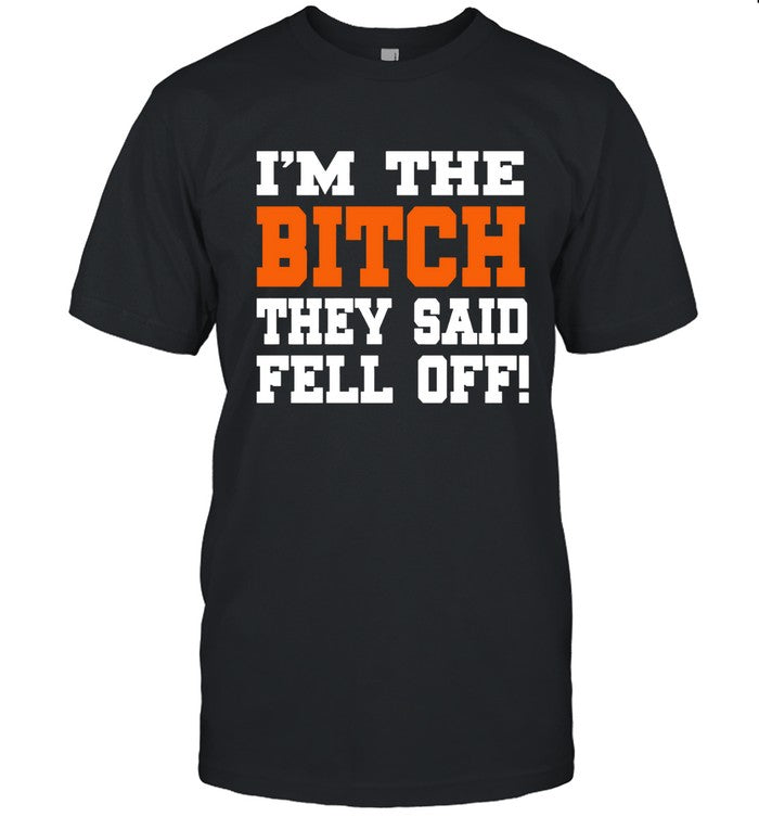 Concrete Boy Boat I'm The Bitch They Said Fell Off Limited Shirt