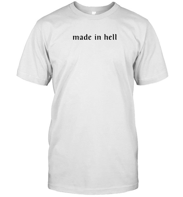 Made In Hell T-Shirts