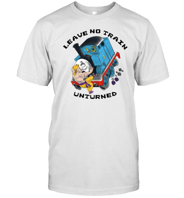 Leave No Train Unturned Shirt