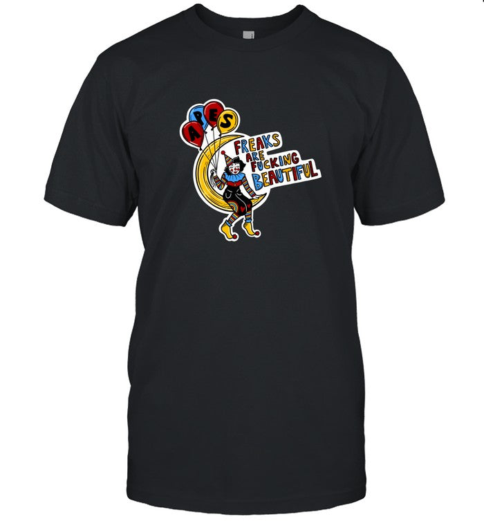 Freaks Are Fucking Beautiful Tshirt