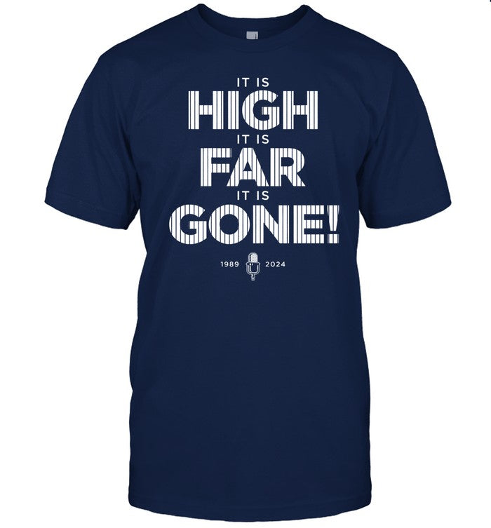 Shirt It Is High It Is Far It Is Gone 1989-2024