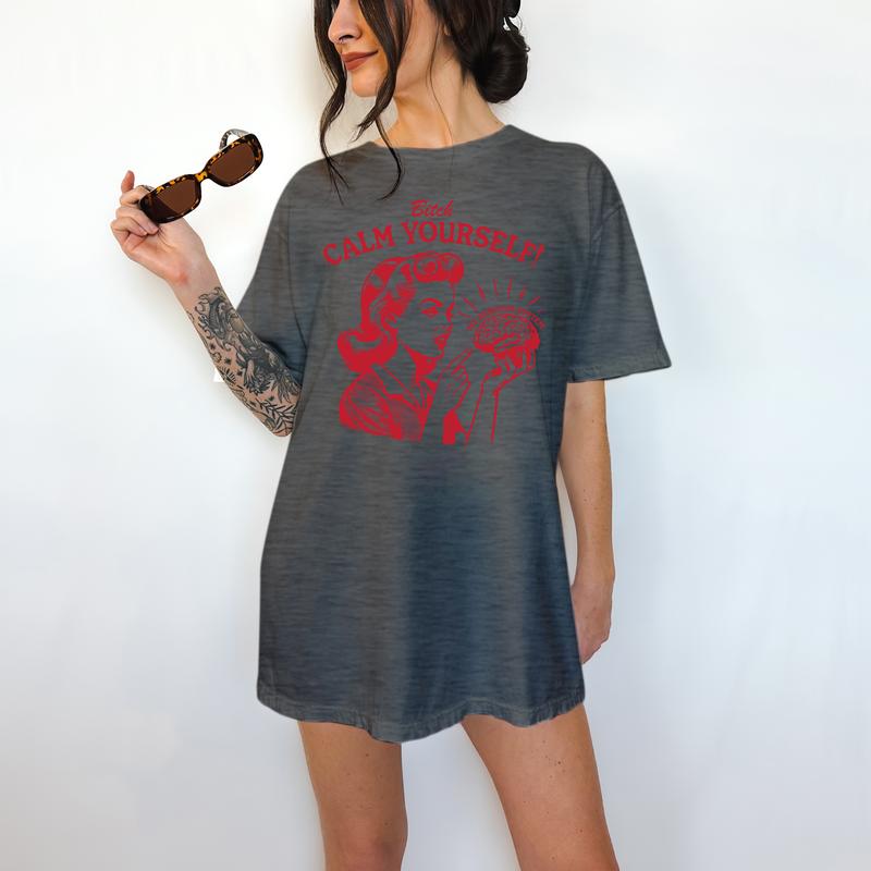 Calm Yourself - T-Shirt, Mental Health, Cute Graphic, Funny Apparel