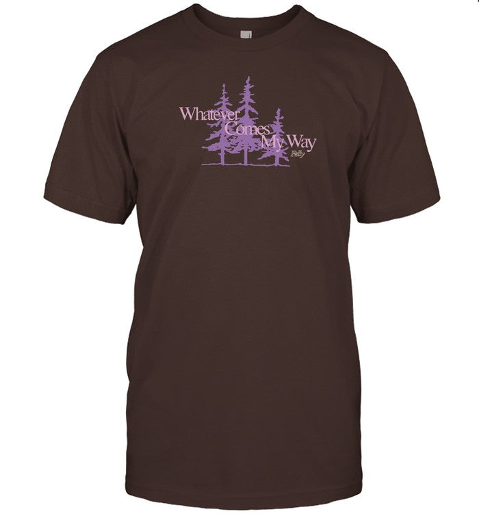 Shirt Felly Whatever Comes My Way