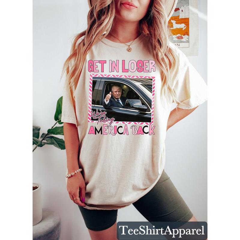 Trump Get In Loser We Are Taking America Back Shirt, Trump 2024 Shirt, Republican Gift, Merica Shirt, Daddy's Home Shirt, Election sweater and hoodie
