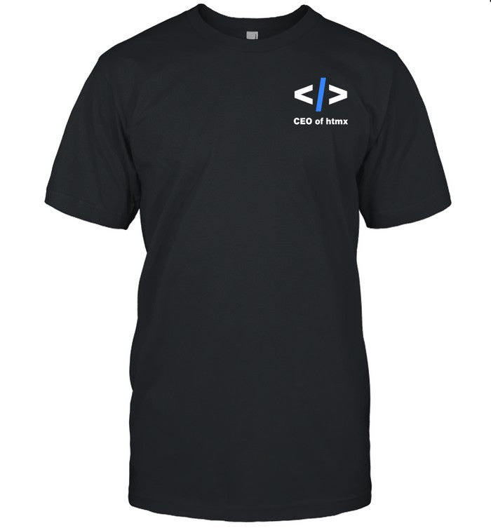 Shirt Theprimeagen Ceo Of Htmx