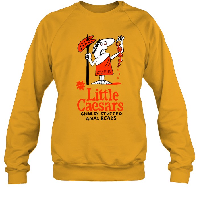 Little Caesars Cheesy Stuffed Anal Beads Crewneck Sweatshirt
