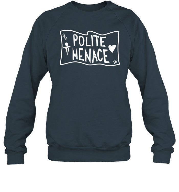 Polite Menace Crewneck Sweatshirt